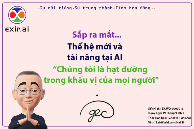 GEC.WO thay mặt ExirWorld giới thiệu Thế hệ mới và Nhân tài tại AI (Abiding Intelligence)