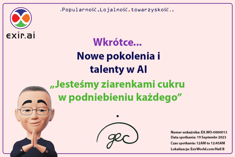 GEC.WO przedstawia nowe pokolenia i talenty w AI (Abiding Intelligence) w imieniu ExirWorld